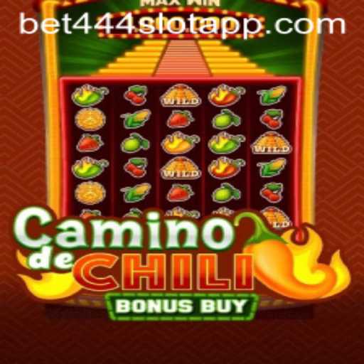 CaminodeChiliBonusBuy Thrills on Bet444 Slot App