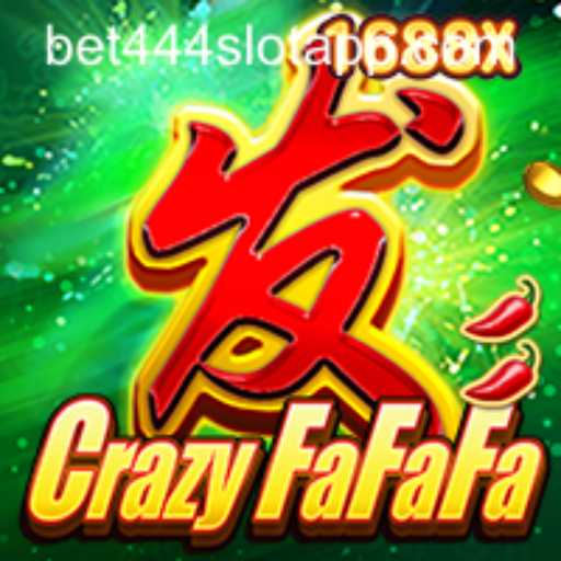 Experience the Thrills of CrazyFaFaFa in the Bet444 Slot App