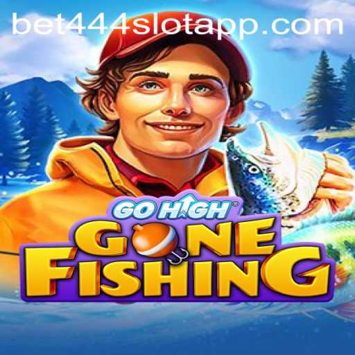 GoHighGoneFishing: A New Adventure on Bet444 Slot App
