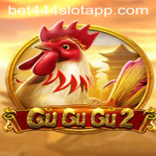 Discover the Thrills of GuGuGu2 on the Bet444 Slot App