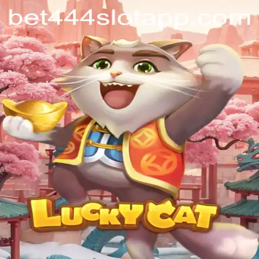 Discover the Thrill of LuckyCat: A Guide to the Bet444 Slot App