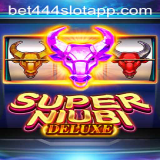 Unlock the Adventure of SuperNiubiDeluxe: Exploring the Bet444 Slot App Phenomenon
