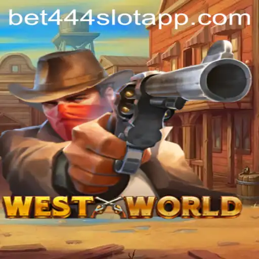 Exploring the Intriguing World of WestWorld and Bet444 Slot App
